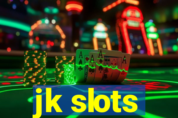 jk slots