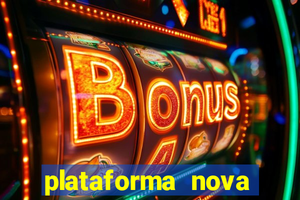 plataforma nova lançada hoje de 10 reais