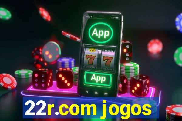 22r.com jogos