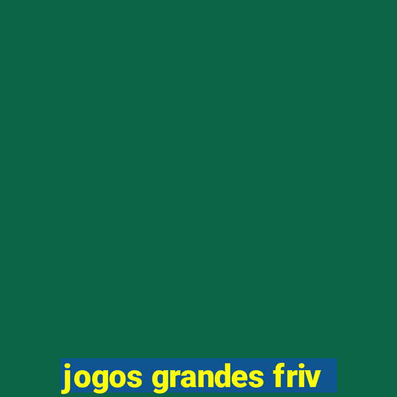 jogos grandes friv