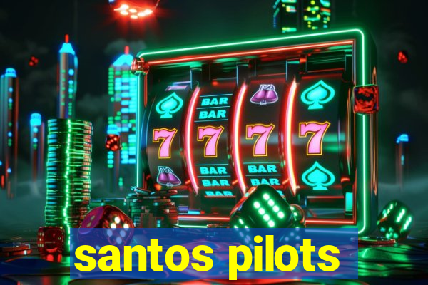 santos pilots