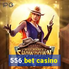 556 bet casino