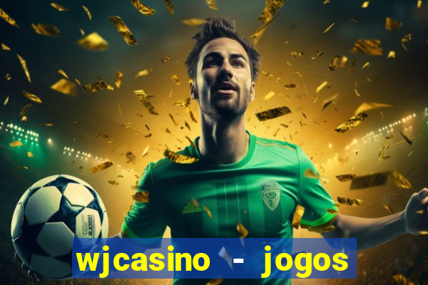 wjcasino - jogos slots premium