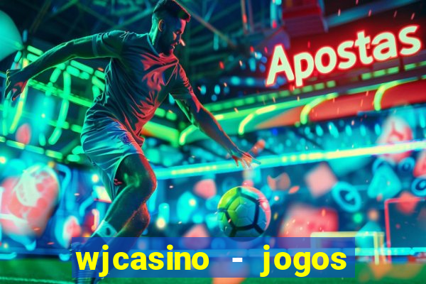 wjcasino - jogos slots premium