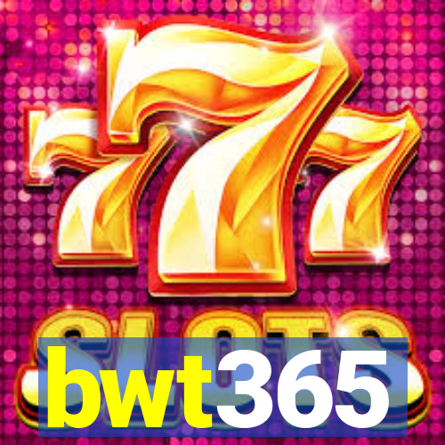 bwt365