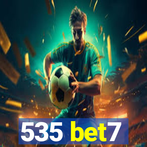 535 bet7