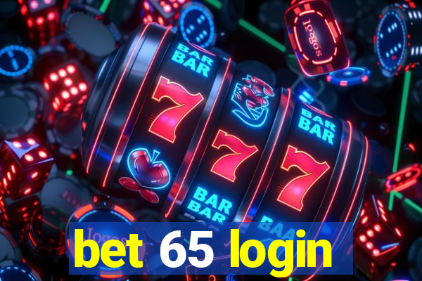 bet 65 login