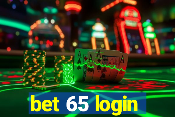 bet 65 login