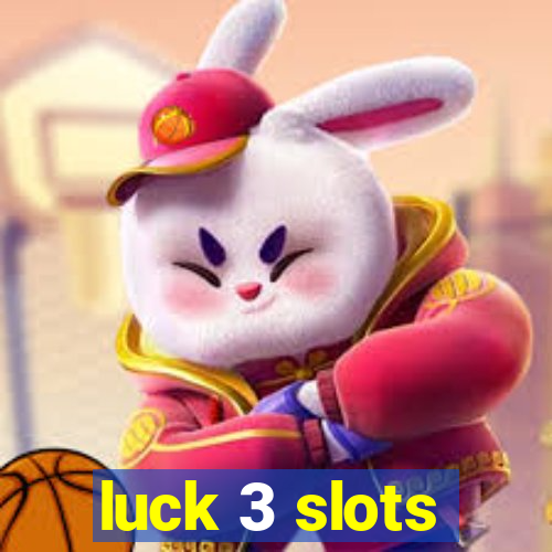 luck 3 slots