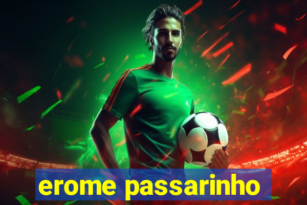 erome passarinho