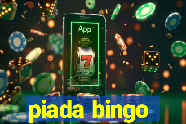 piada bingo