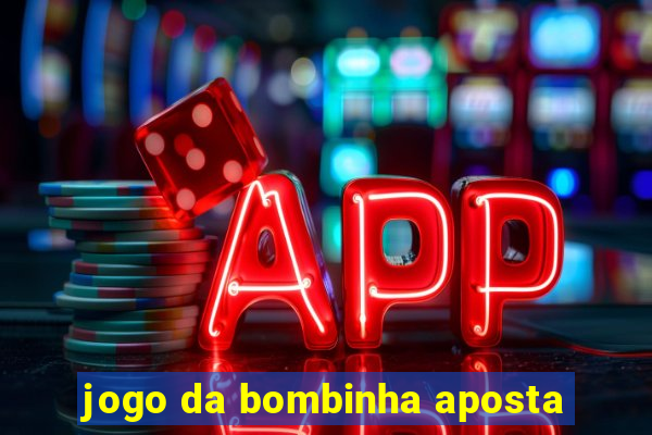 jogo da bombinha aposta