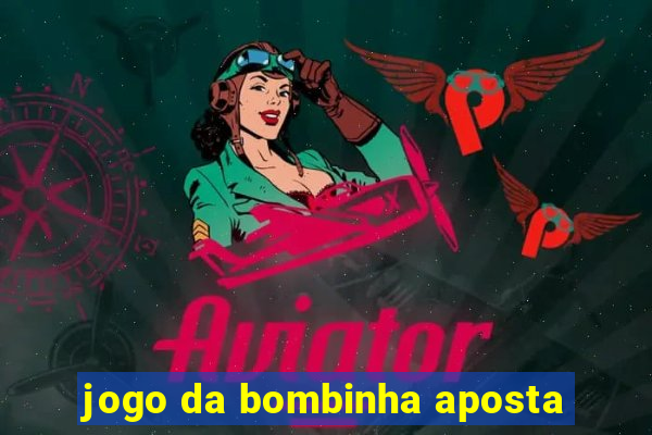 jogo da bombinha aposta