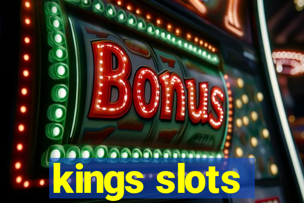 kings slots