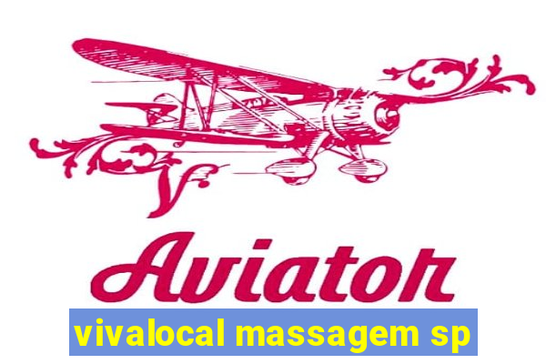 vivalocal massagem sp