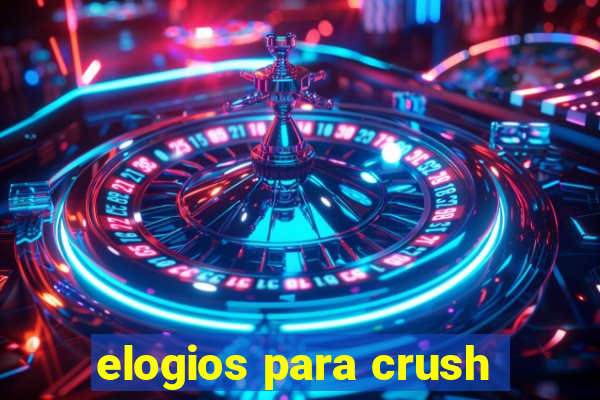 elogios para crush