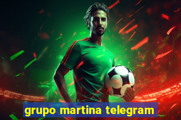 grupo martina telegram