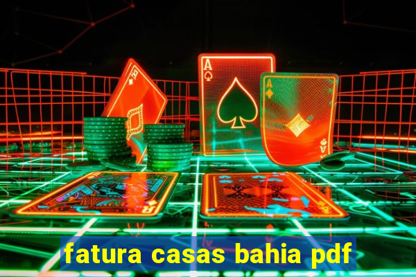 fatura casas bahia pdf