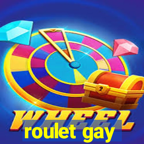 roulet gay