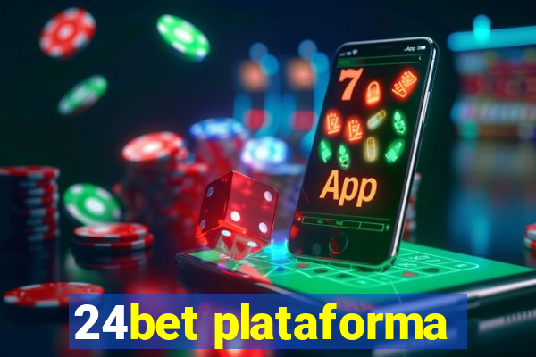 24bet plataforma