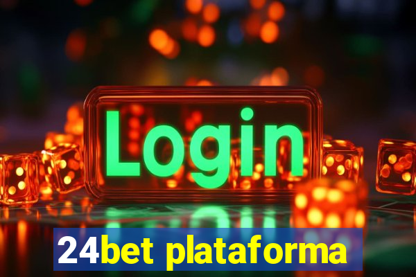 24bet plataforma