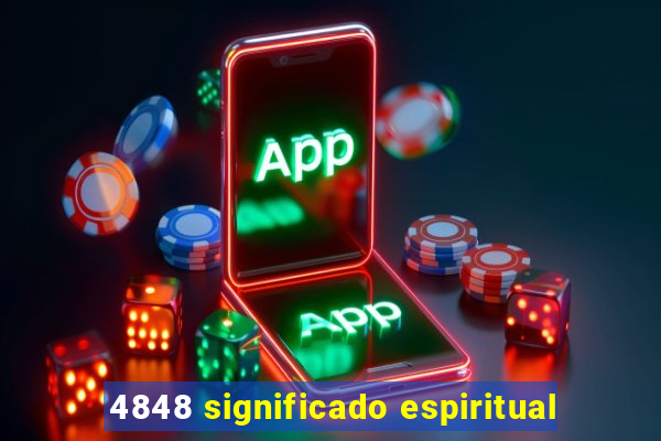 4848 significado espiritual