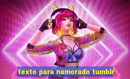 texto para namorado tumblr