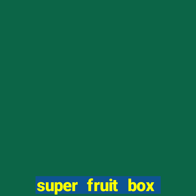 super fruit box blox fruits codes