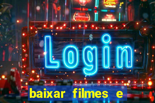 baixar filmes e series em mp4