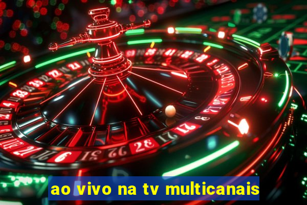 ao vivo na tv multicanais