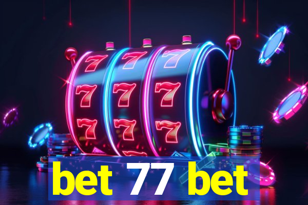 bet 77 bet