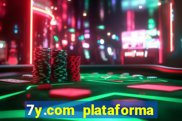 7y.com plataforma de jogos