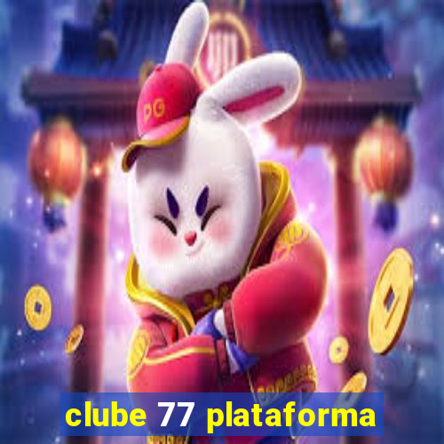 clube 77 plataforma