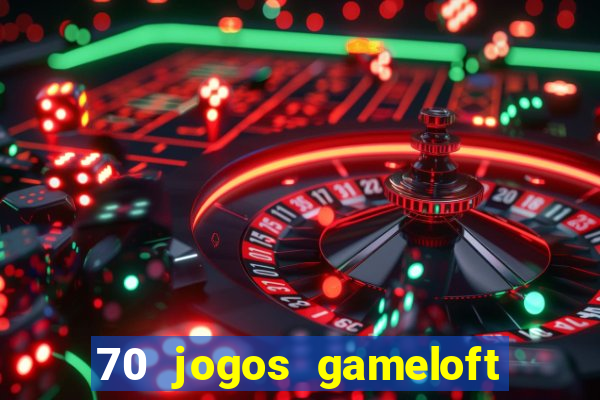 70 jogos gameloft para celular