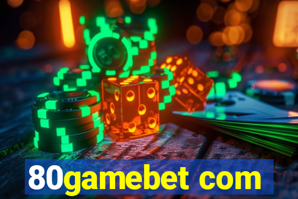 80gamebet com