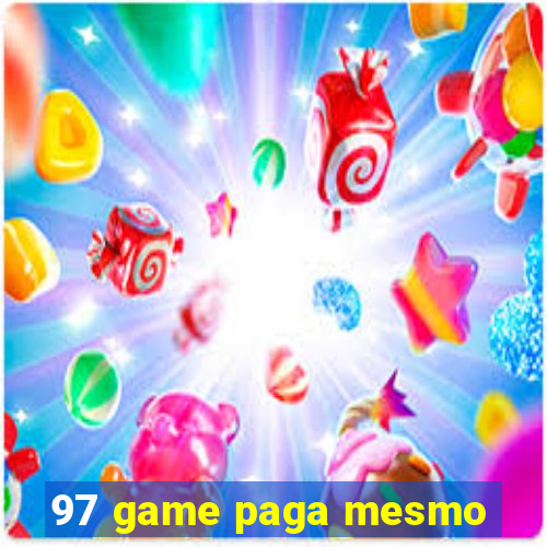 97 game paga mesmo