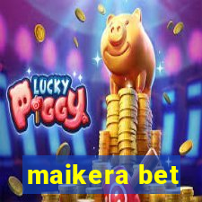 maikera bet