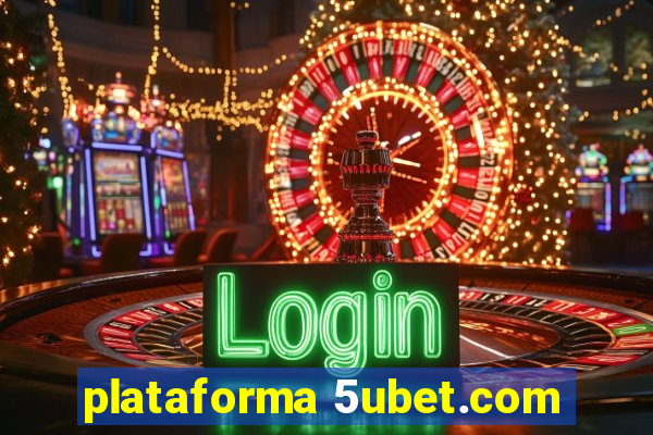 plataforma 5ubet.com