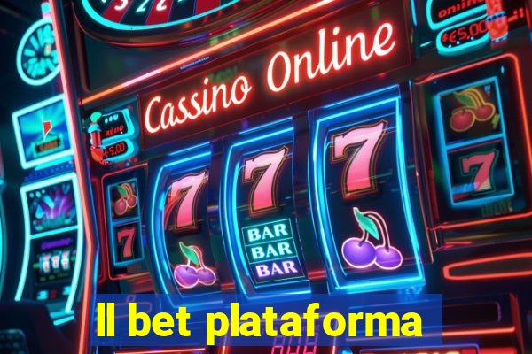 ll bet plataforma