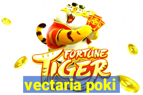 vectaria poki