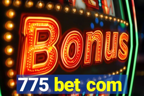 775 bet com