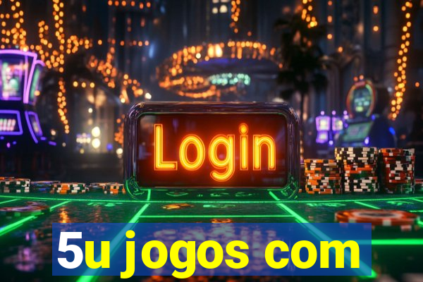 5u jogos com