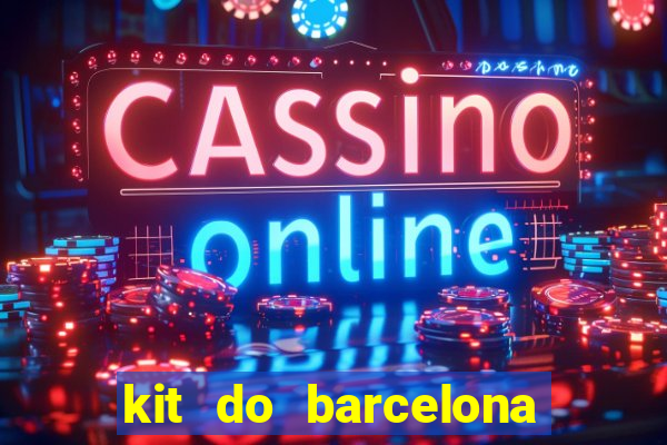 kit do barcelona dls 2017