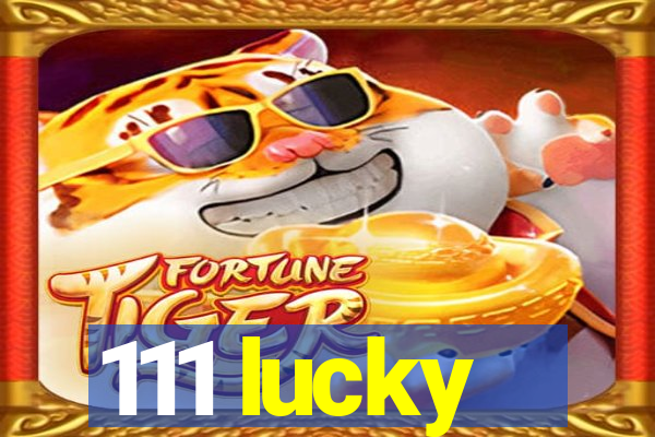 111 lucky