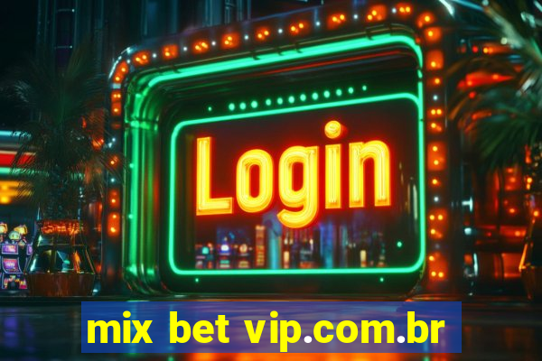 mix bet vip.com.br