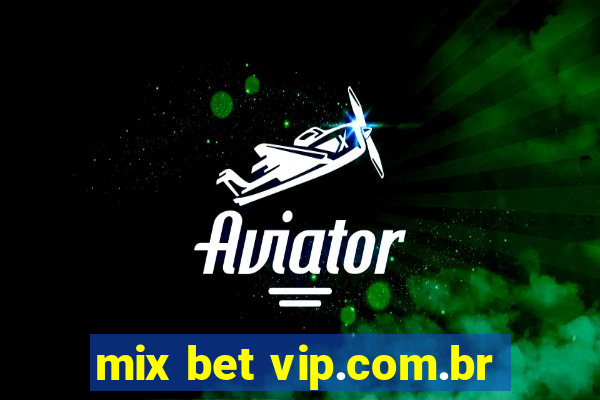 mix bet vip.com.br