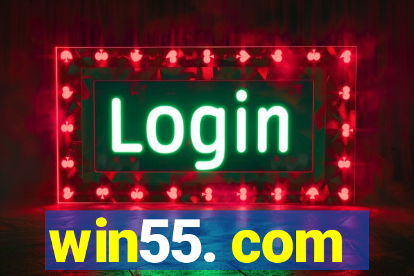 win55. com