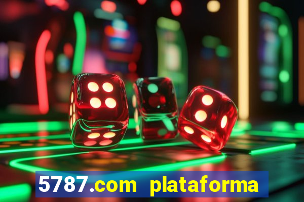 5787.com plataforma de jogos