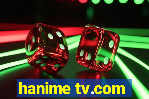 hanime tv.com