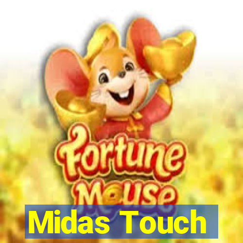 Midas Touch